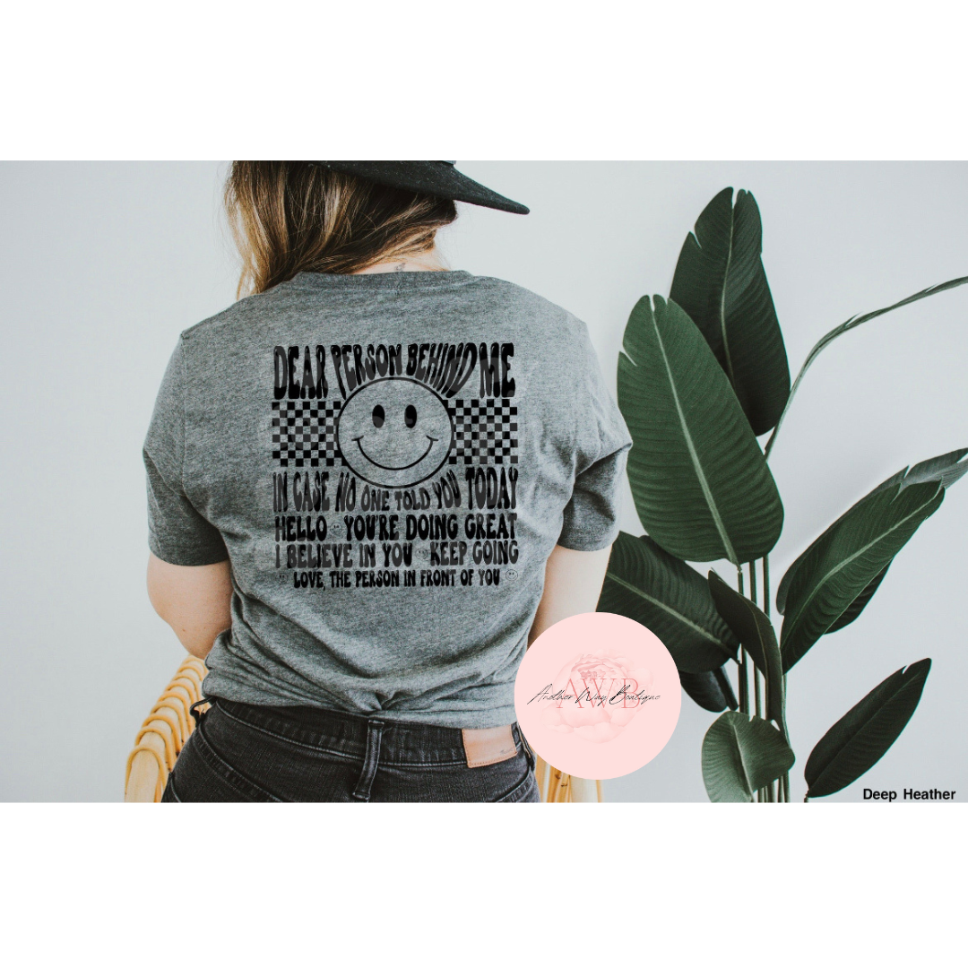 Dear Person In Front Of Me - Another Way Boutique