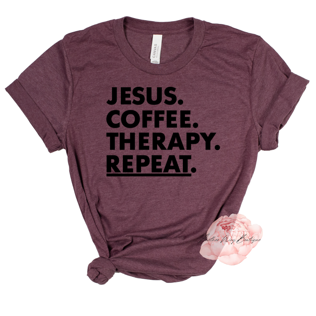 Jesus. Coffee. Therapy. Repeat. - Another Way Boutique