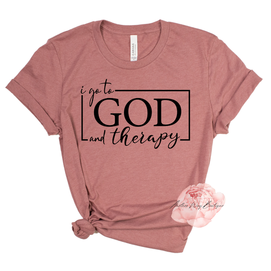 I go to God and therapy. - Another Way Boutique