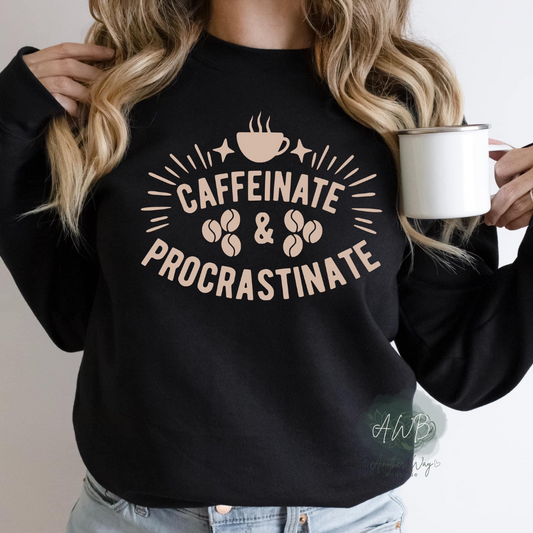 Caffeinate & Procrastinate - Another Way Boutique