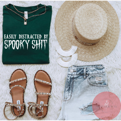 Easily Distracted By Spooky Sh*t - Another Way Boutique