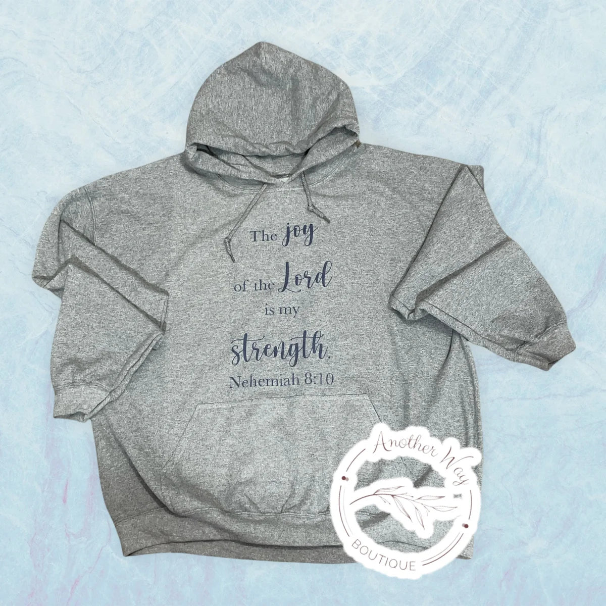 “The joy of the Lord is my strength” hoodie - Another Way Boutique