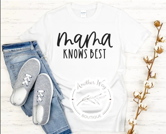 "Mama Knows Best" - Another Way Boutique