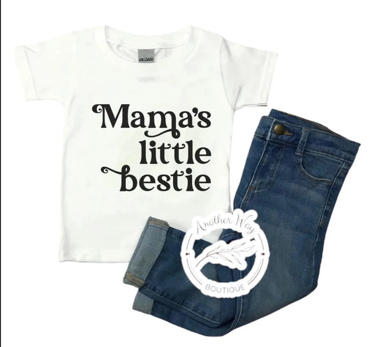 "Mama’s little bestie" - Another Way Boutique