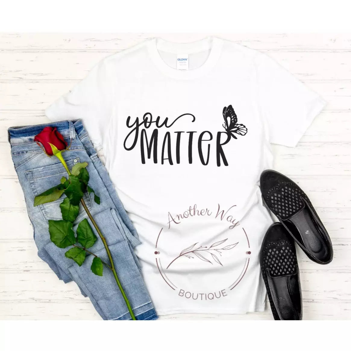 “You matter” - Another Way Boutique