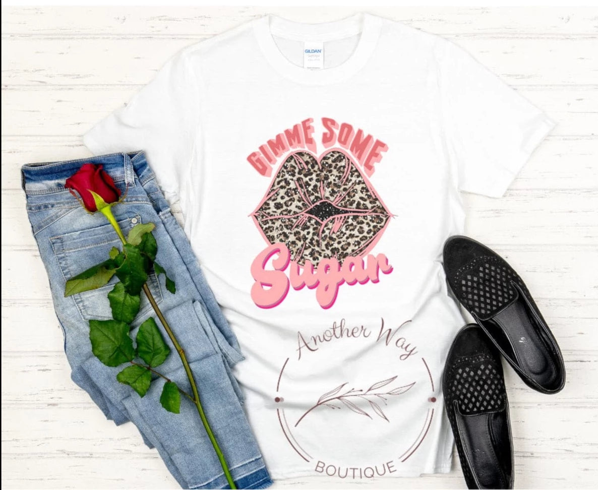 "Gimme Some Sugar" T-Shirt - Another Way Boutique