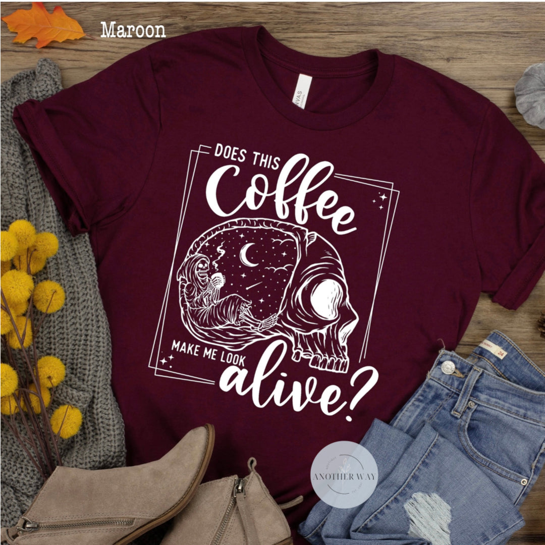 “Does this coffee make me look alive” - Another Way Boutique