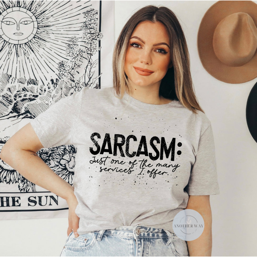 “Sarcasm: Just one of the many services I offer” - Another Way Boutique