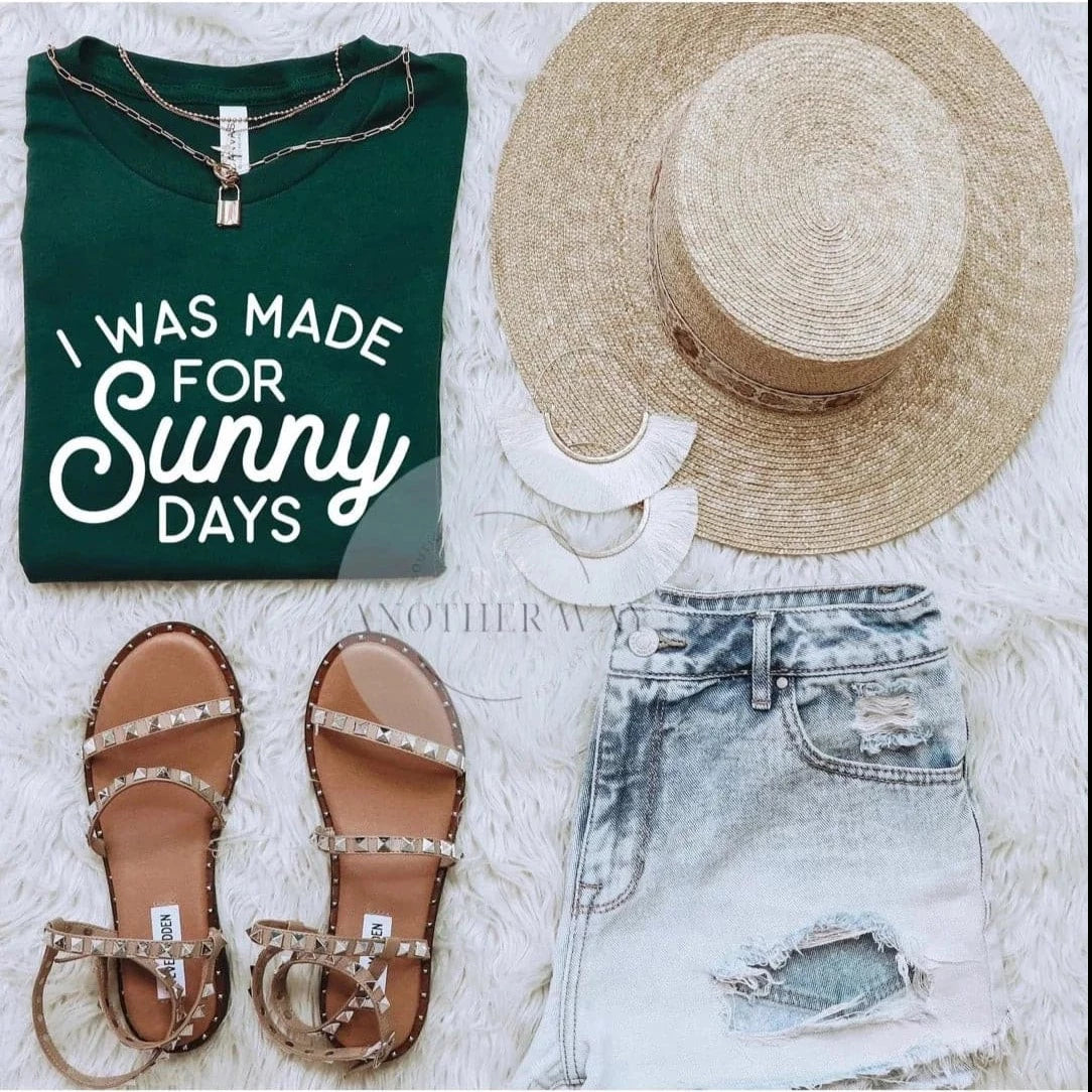 "I was made for sunny days” - Another Way Boutique